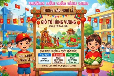 🔔🔔🔔  TRƯỜNG MẪU GIÁO BÌNH MINH THÔNG BÁO NGHỈ LỄ GIỖ TỔ HÙNG VƯƠNG 📅Thời gian nghỉ Lễ: nghỉ 3 ngày thứ bảy (25/4/2026), chủ nhật (26/4/206) và thứ 2 ngày (27/4/2026). 🧧 Giỗ Tổ Hùng Vương là dịp để mỗi chúng ta cùng hướng về cội nguồn dân tộc, tưởng nhớ công lao dựng nước của các Vua Hùng, từ đó bồi đắp lòng tự hào và ý thức gìn giữ những giá trị truyền thống tốt đẹp. 🍀Kính chúc Quý Cha mẹ, các bạn học sinh cùng toàn thể Cán bộ – Giáo viên – Nhân viên nhà trường có ngày nghỉ lễ an toàn, vui vẻ, hạnh phúc bên gia đình và những người thân!